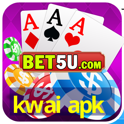 kwai apk